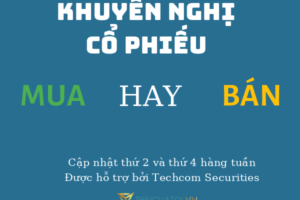 30.9.2020 – Bản Tin Khuyến Nghị Mua Bán Cổ Phiếu Việt Nam – Techcom Securities