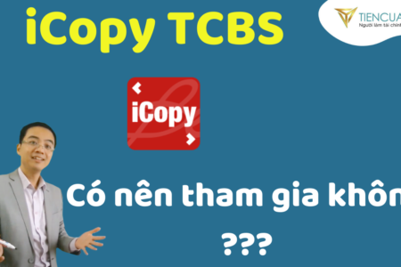 Có Nên Tham Gia ICopy Của Công Ty Chứng Khoán Techcombank (TCBS)